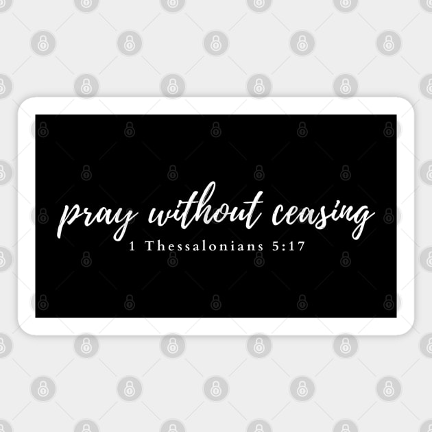 Pray without ceasing 1 Thessalonians 5:17 Magnet by HisPromises